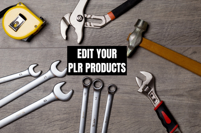 How To Edit And Upload Your PLR Products How To Edit And Upload Your PLR Products
