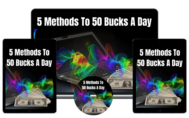 5 Methods To 50 Bucks A Day 5 Methods To 50 Bucks A Day