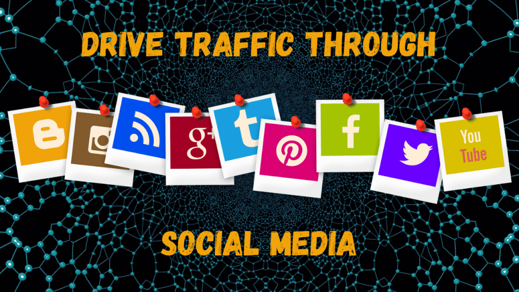 Drive Traffic To Your Website Through Social Media