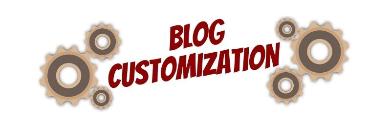 Make Money Online With A Free Blog - Customize Your Blog